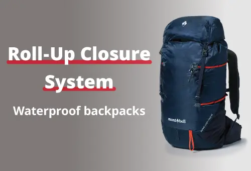 Montbell's Roll-Up Closure System backpacks